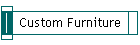 Custom Furniture